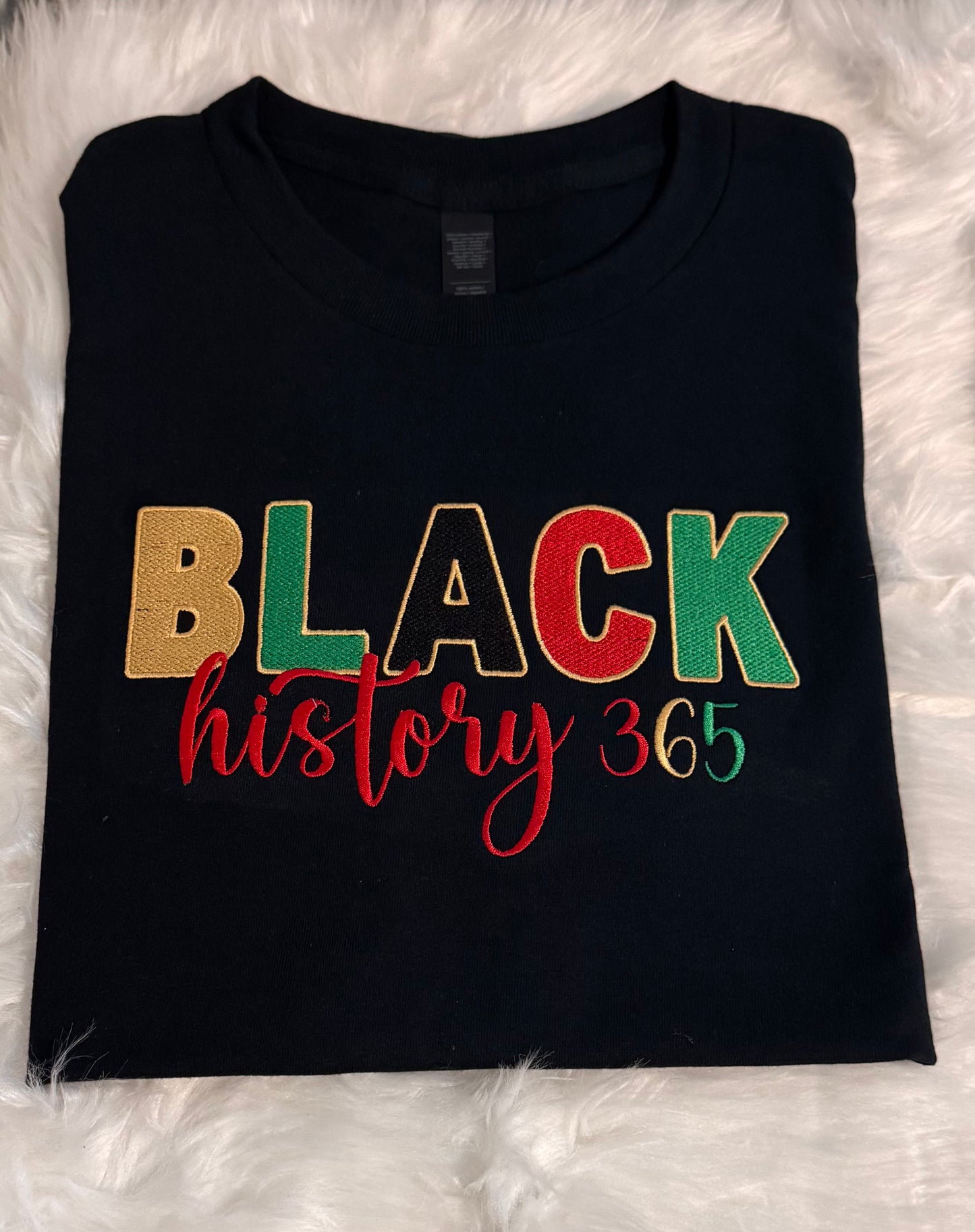 Black History 365 Embroidered Fill Stitch T-Shirt