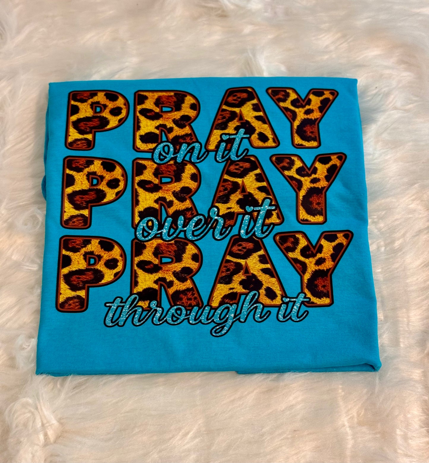 Pray On It Shirt