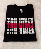 Tru VIBEZ T-Shirts